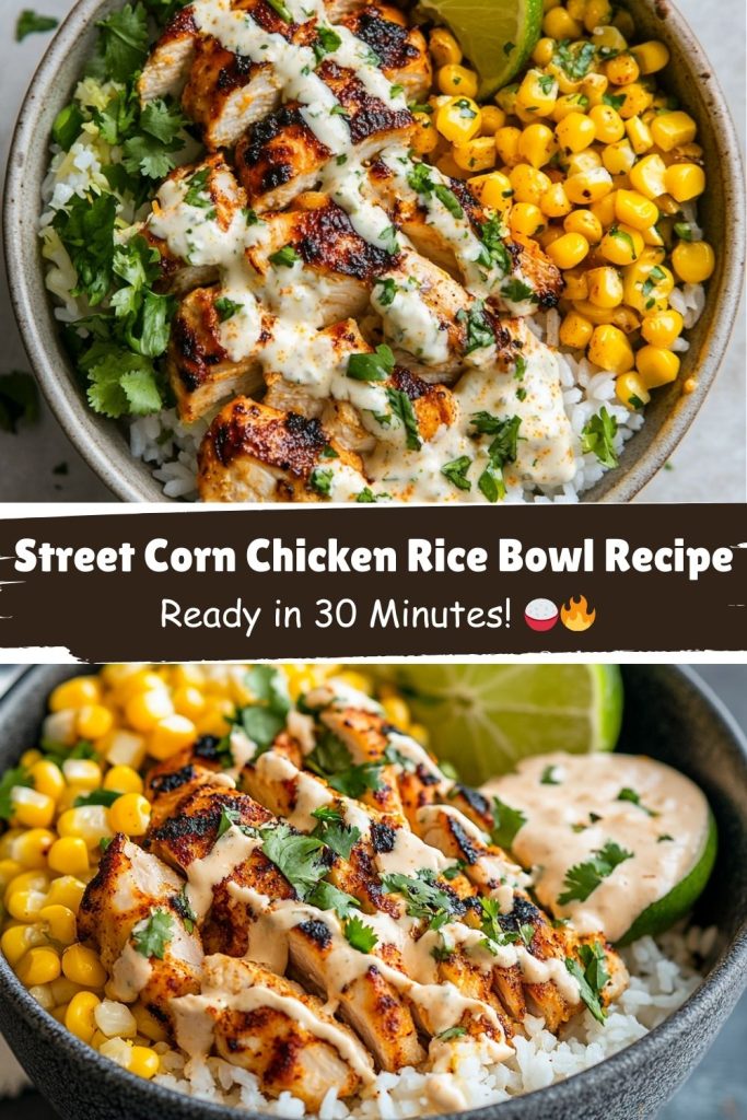 Street Corn Chicken Rice Bowl